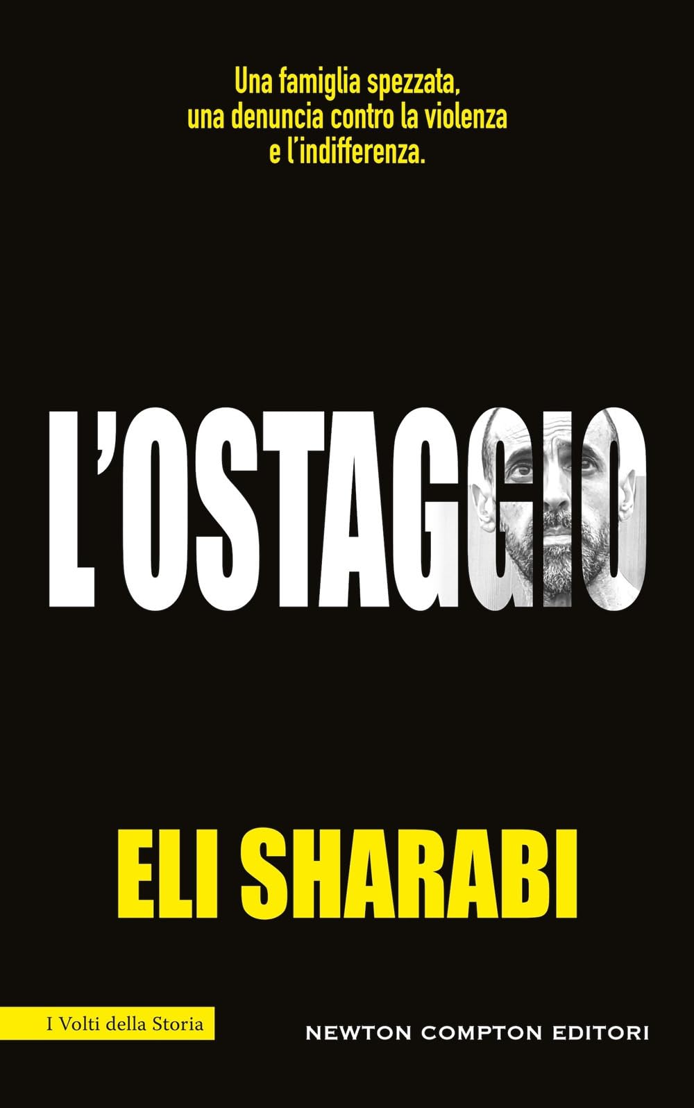 L' ostaggio. Il primo memoir di un ostaggio israeliano Memories