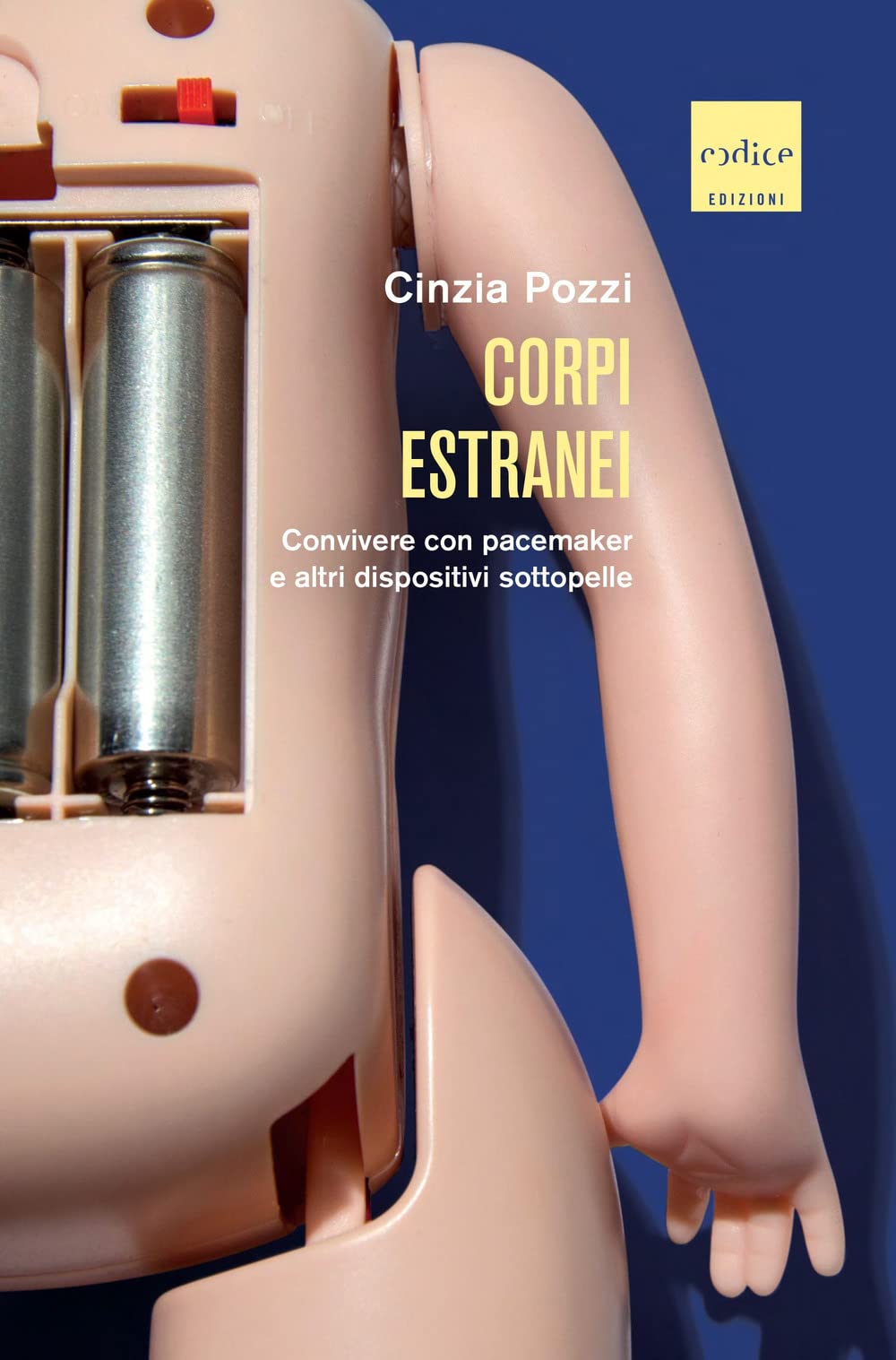 Corpi estranei. Convivere con pacemaker e altri dispositivi sottopelle book