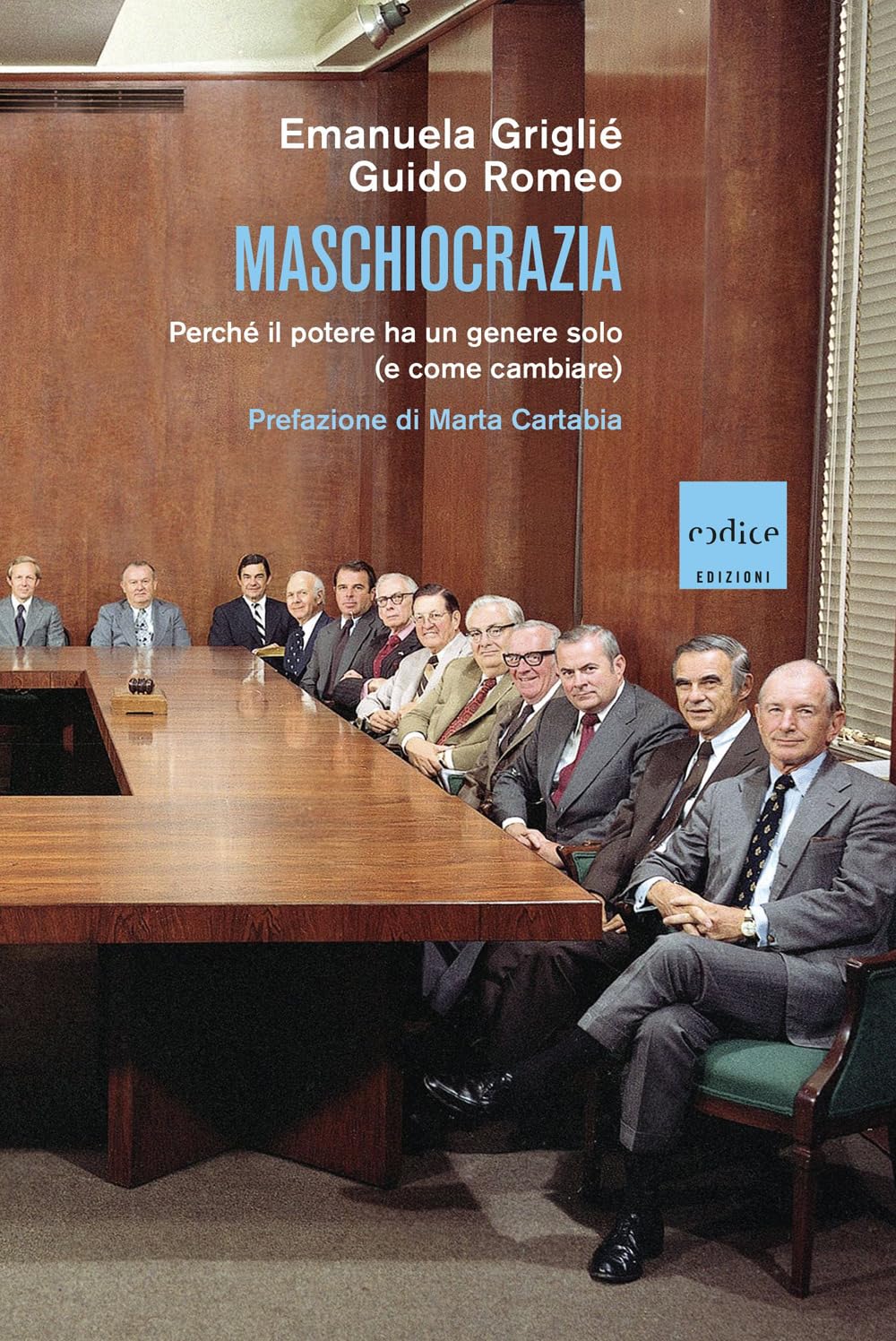 Maschiocrazia. Perché il potere ha un genere solo (e come cambiare) book
