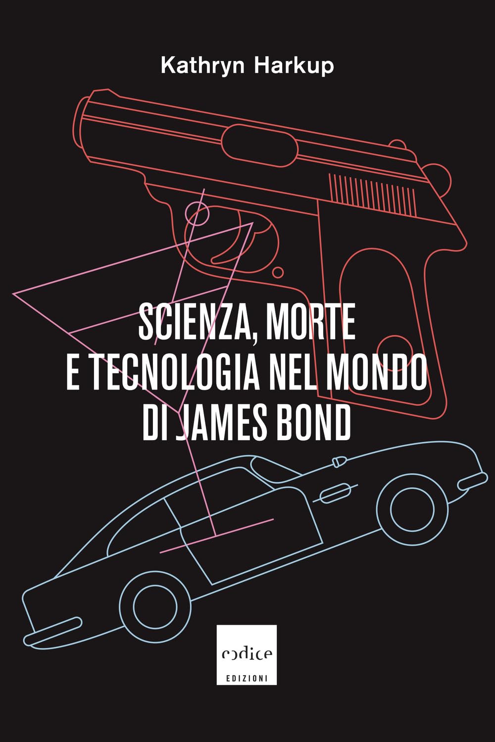 Scienza, morte e tecnologia nel mondo di James Bond book