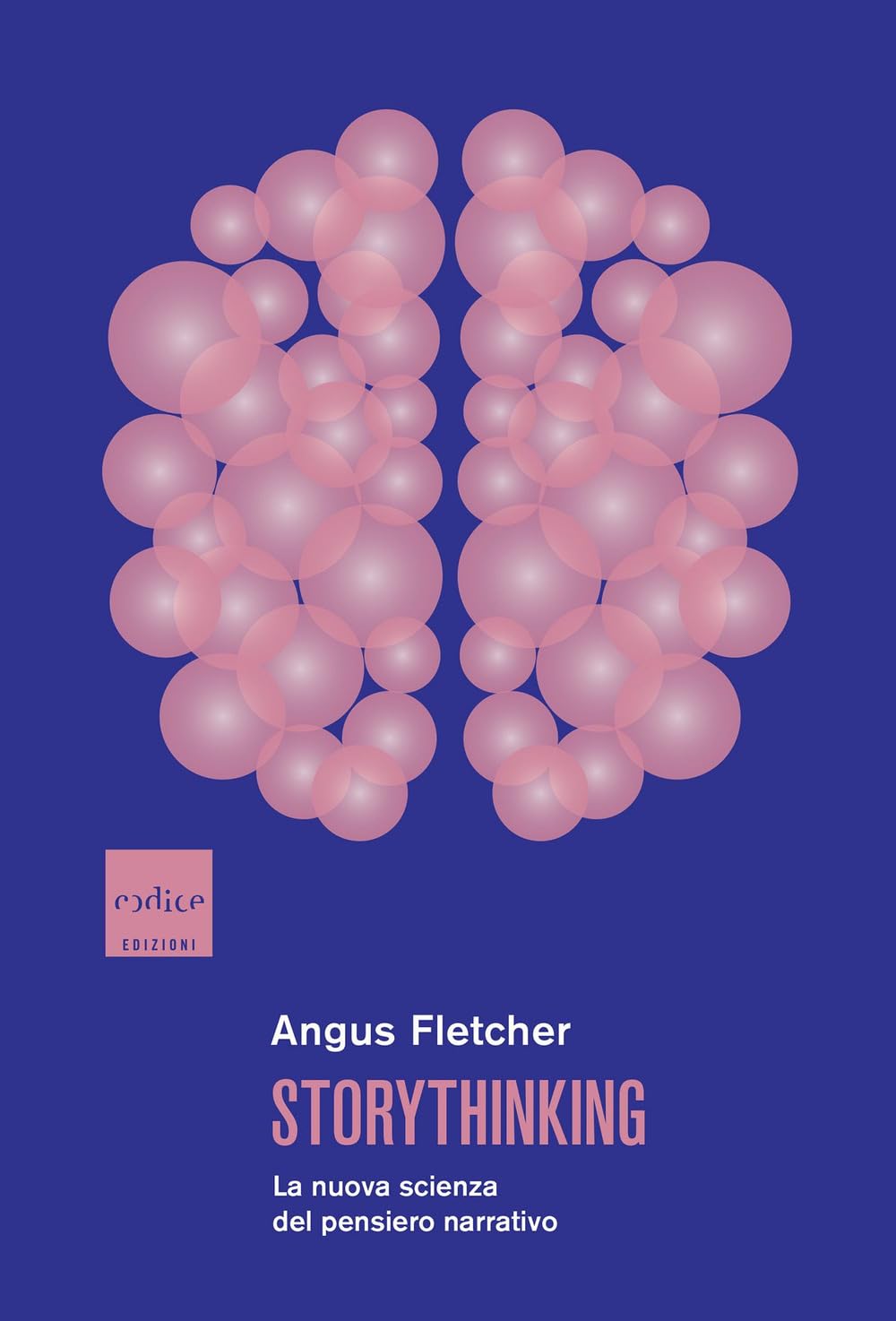 Storythinking. La nuova scienza del pensiero narrativo book