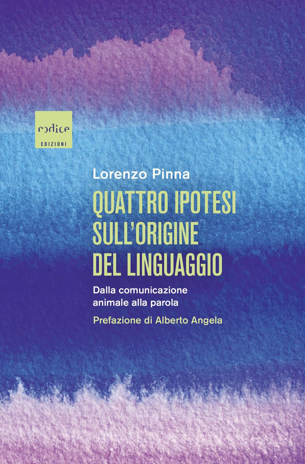 Quattro ipotesi sull'origine del linguaggio. Dalla comunicazione animale alla parola book