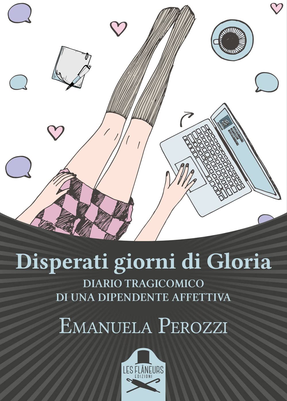 Disperati giorni di Gloria. Diario tragicomico di una dipendente affettiva book