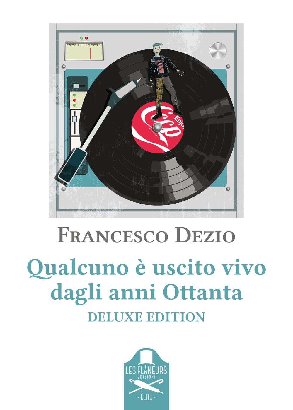 Qualcuno è uscito vivo dagli anni Ottanta. Ediz. deluxe book