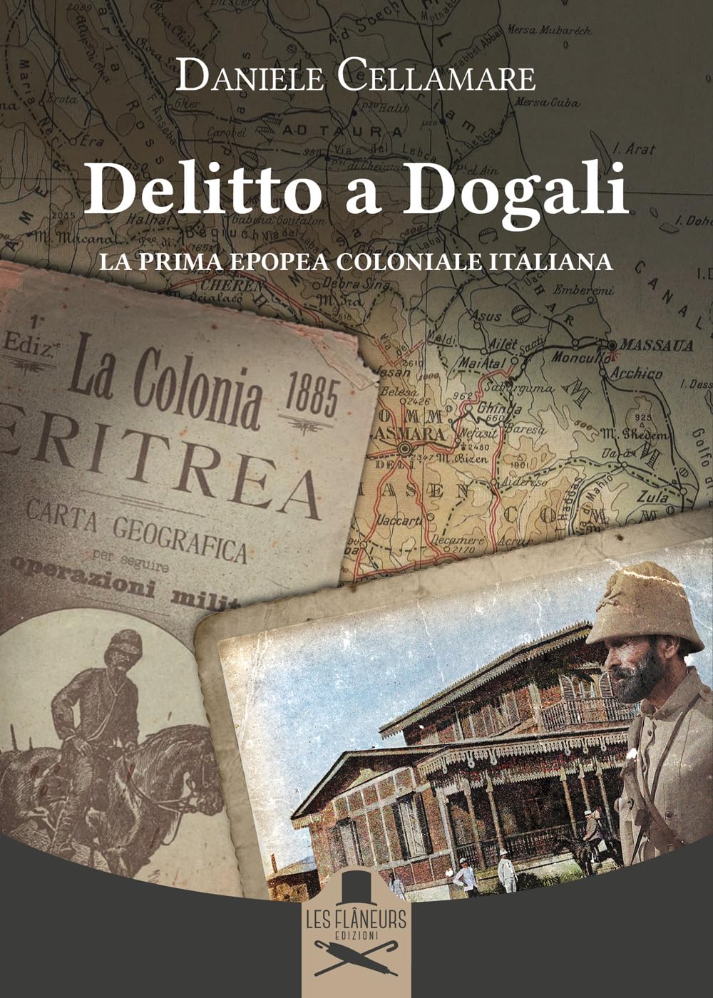 Delitto a Dogali. La prima epopea coloniale italiana book