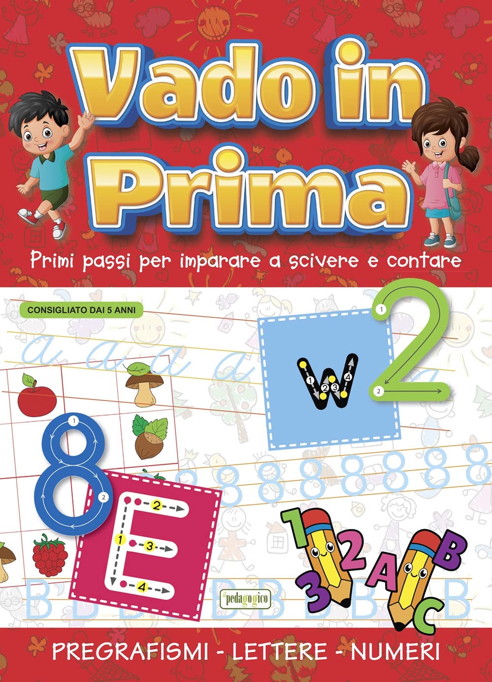 Vado in prima. Primi passi per imparare a scrivere e contare. Ediz. a colori book