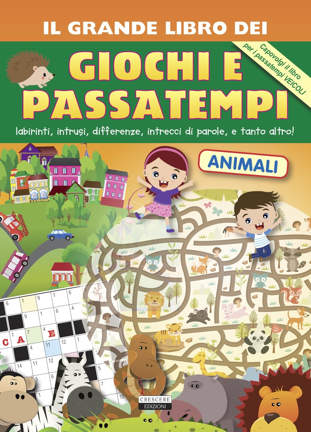 Il grande libro dei giochi e passatempi. Labirinti, intrusi, differenze, intrecci di parole e tanto altro! book