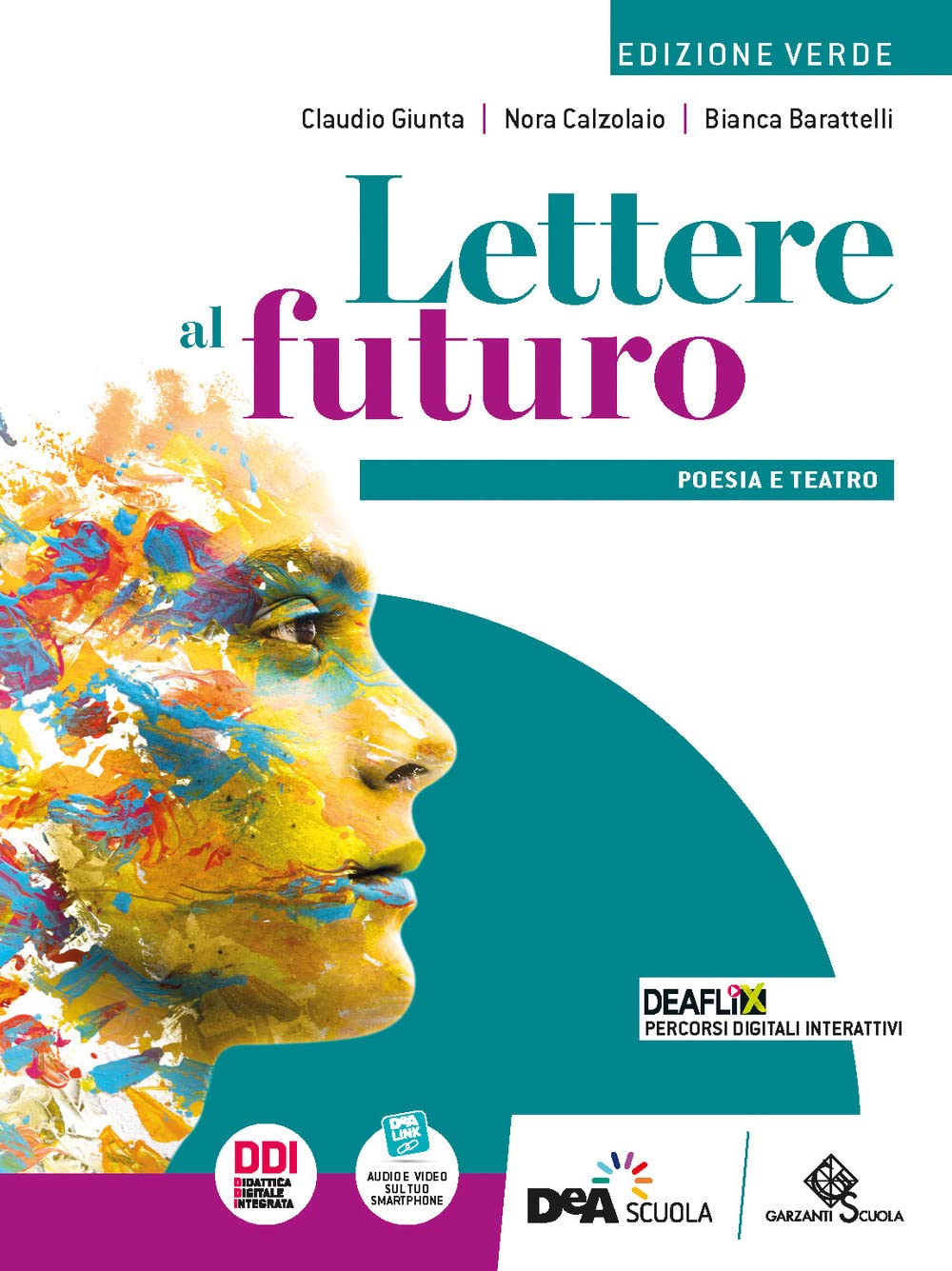 Lettere al futuro. Ediz. verde. Con Poesia e teatro, Antologia dei Promessi Sposi. Per le Scuole superiori. Con e-book. Con espansione online book