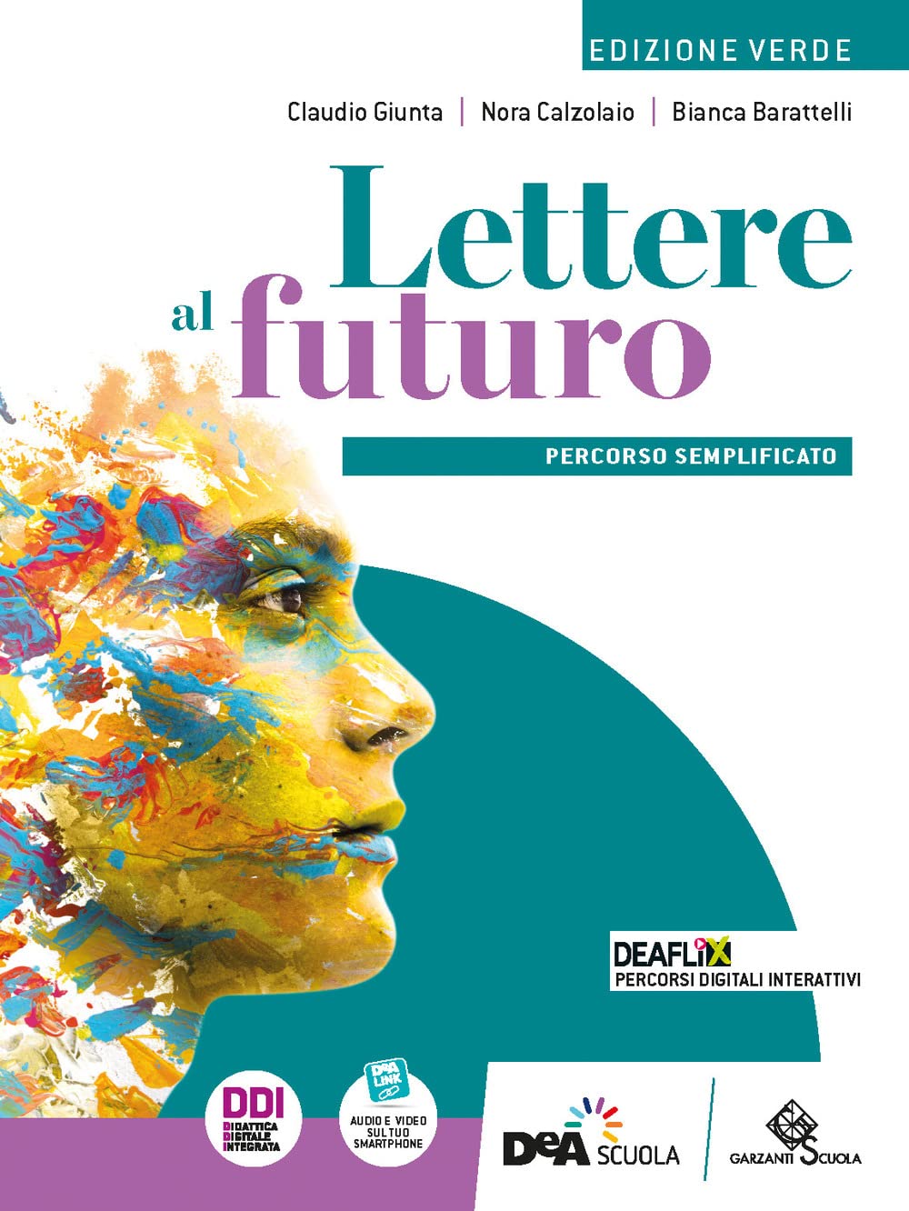 Lettere al futuro. Ediz. verde. Percorso semplificato. Per le Scuole superiori. Con e-book. Con espansione online book
