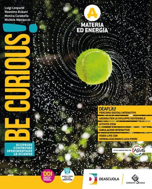 Be curious! Ediz. tematica. Scoprire, costruire, sperimentare le scienze. Per la Scuola media. Con e-book. Con espansione online. Materia ed ... umano e Genetica-Scien... (Vol. A-B-C-D) Professional & Reference Books