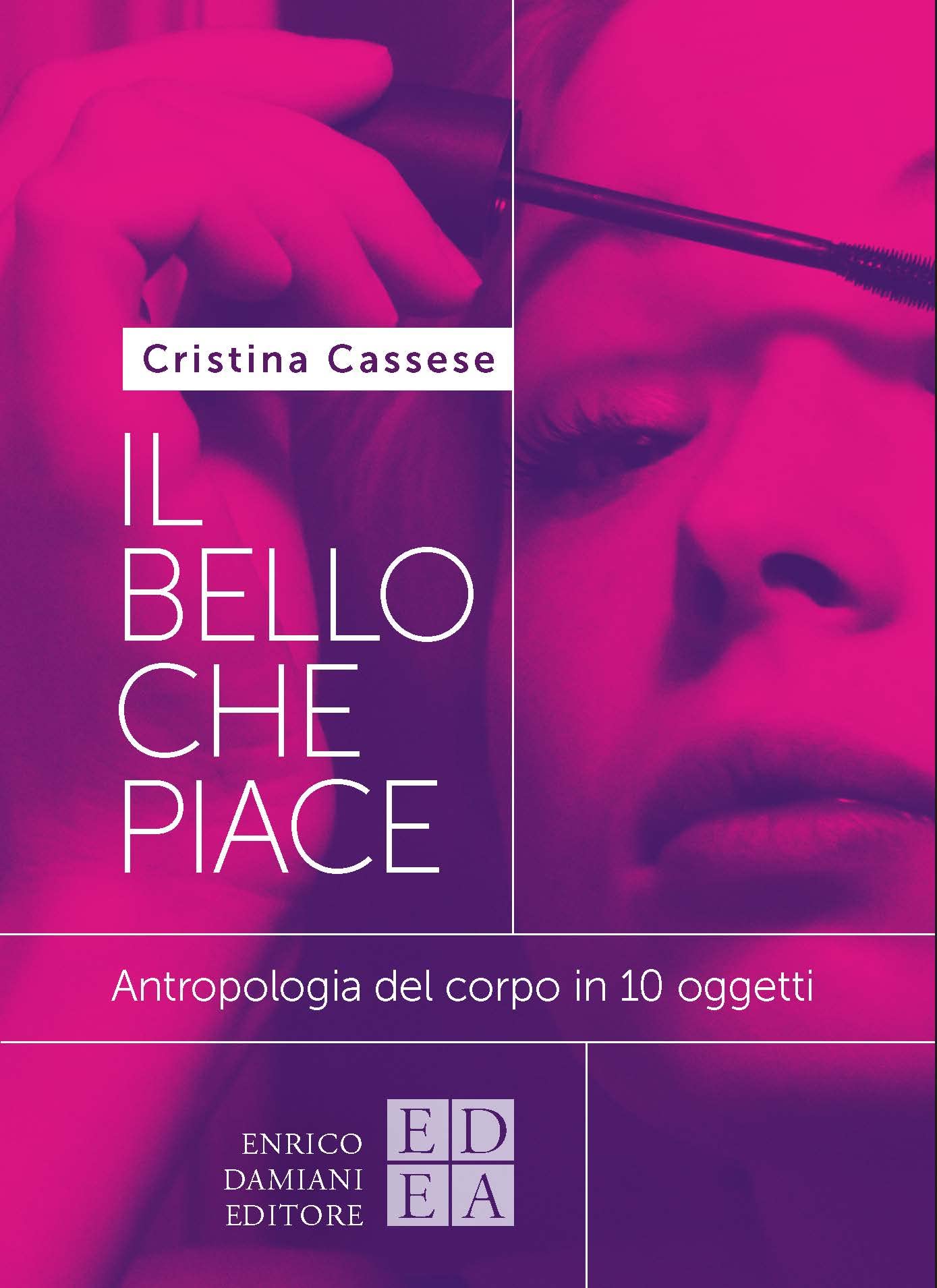 Il bello che piace. Antropologia del corpo in 10 oggetti (Logiche) Books