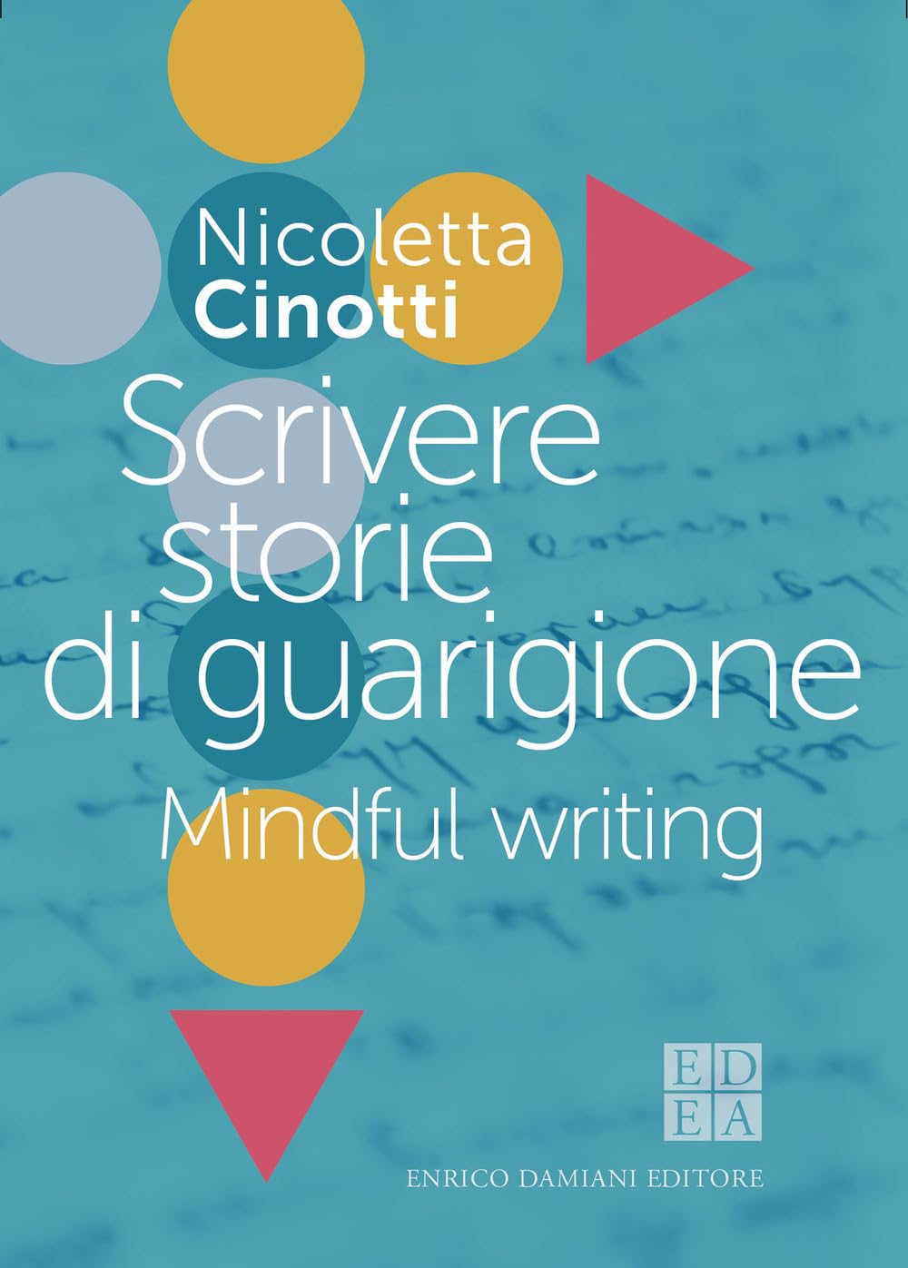 Scrivere storie di guarigione. Mindful writing book
