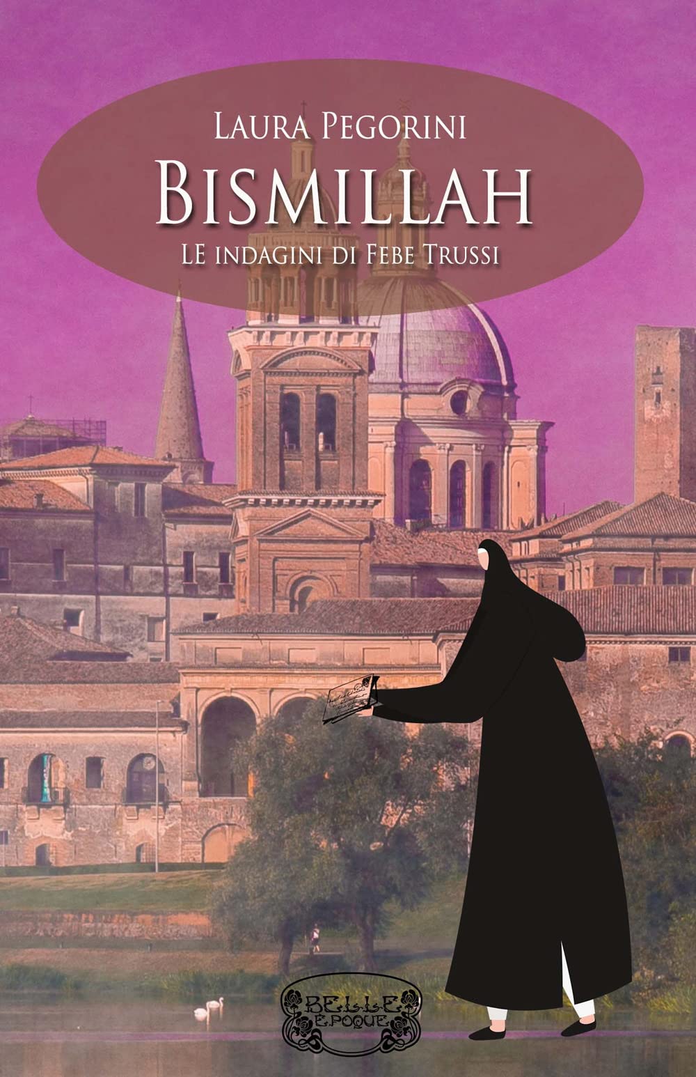 Bismillah: Le indagini di Febe Trussi (Belle Époque) book