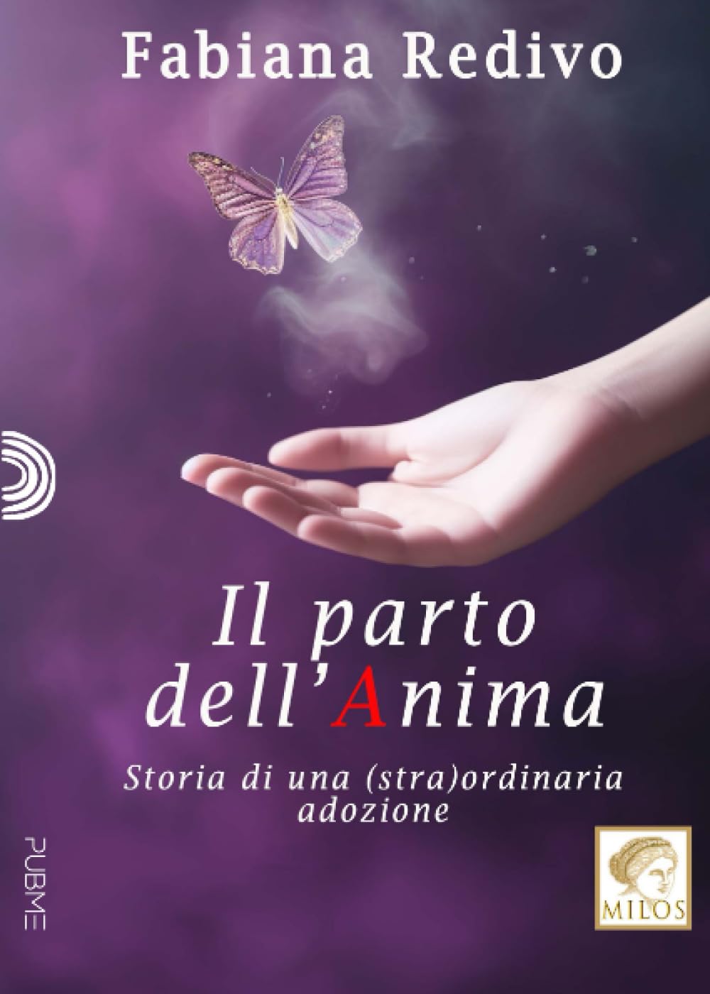 Il parto dell'anima - Storia di una (stra)ordinaria adozione: (Collana Milos) book