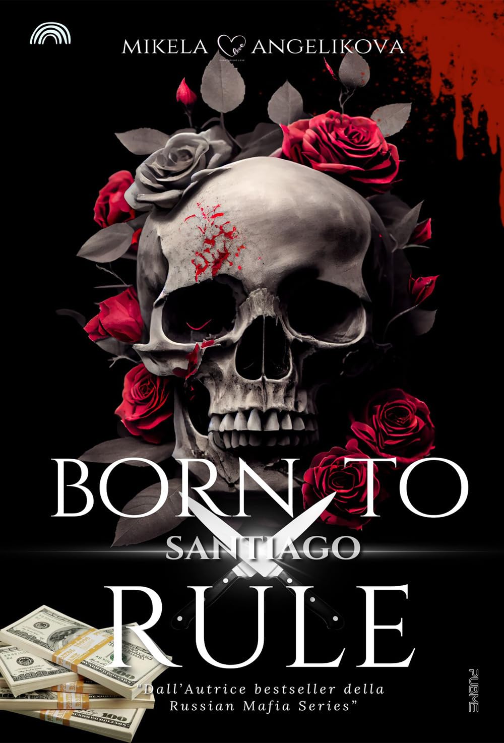 Santiago: Born to rule (Collana Darklove) book