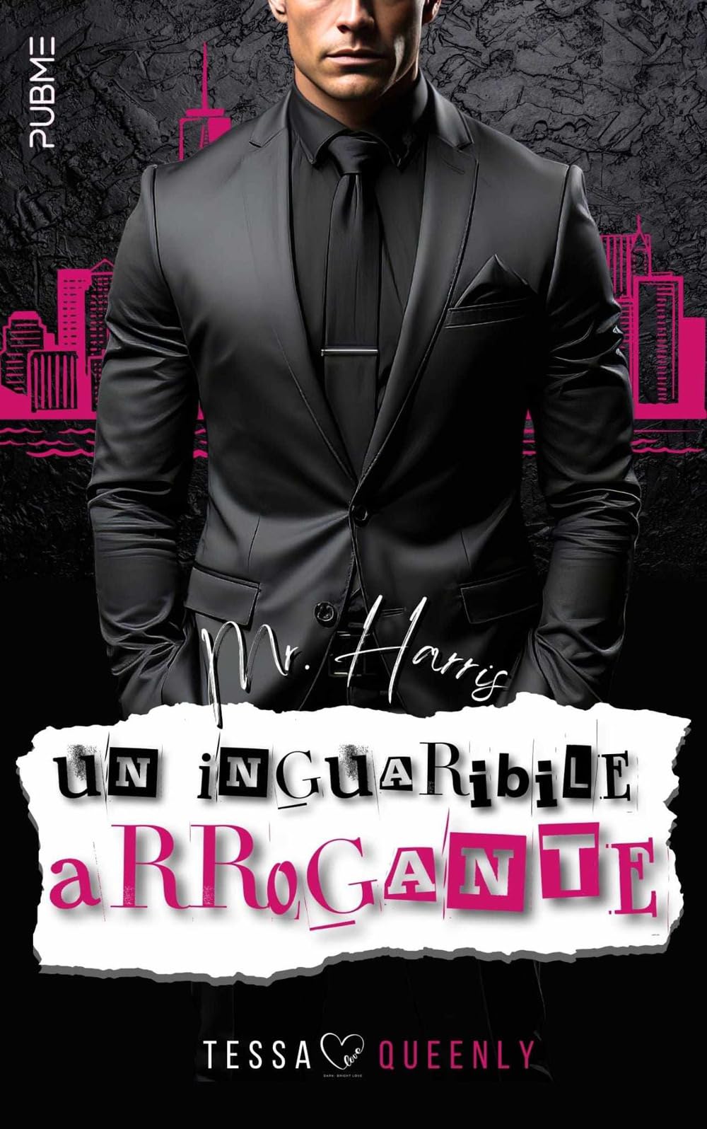 Mr Harris: Un inguaribile arrogante (Collana Darklove) (PubMe Romance) Contemporary literature