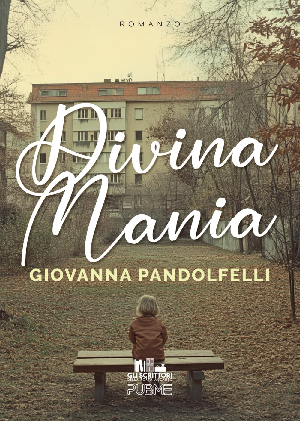 Divina mania: (Collana Gli scrittori della porta accanto - PubMe) book