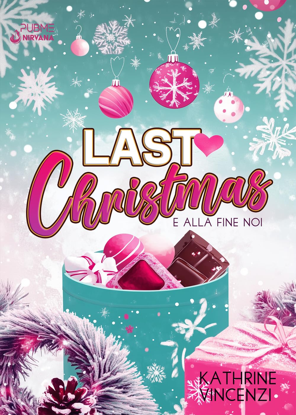 Last Christmas: E alla fine Noi (Collana Nirvana - PubMe) book