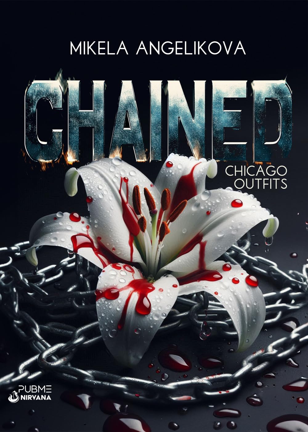 Chained: Chicago Outfits (Collana Nirvana - PubMe) (PubMe Romance) Contemporary literature