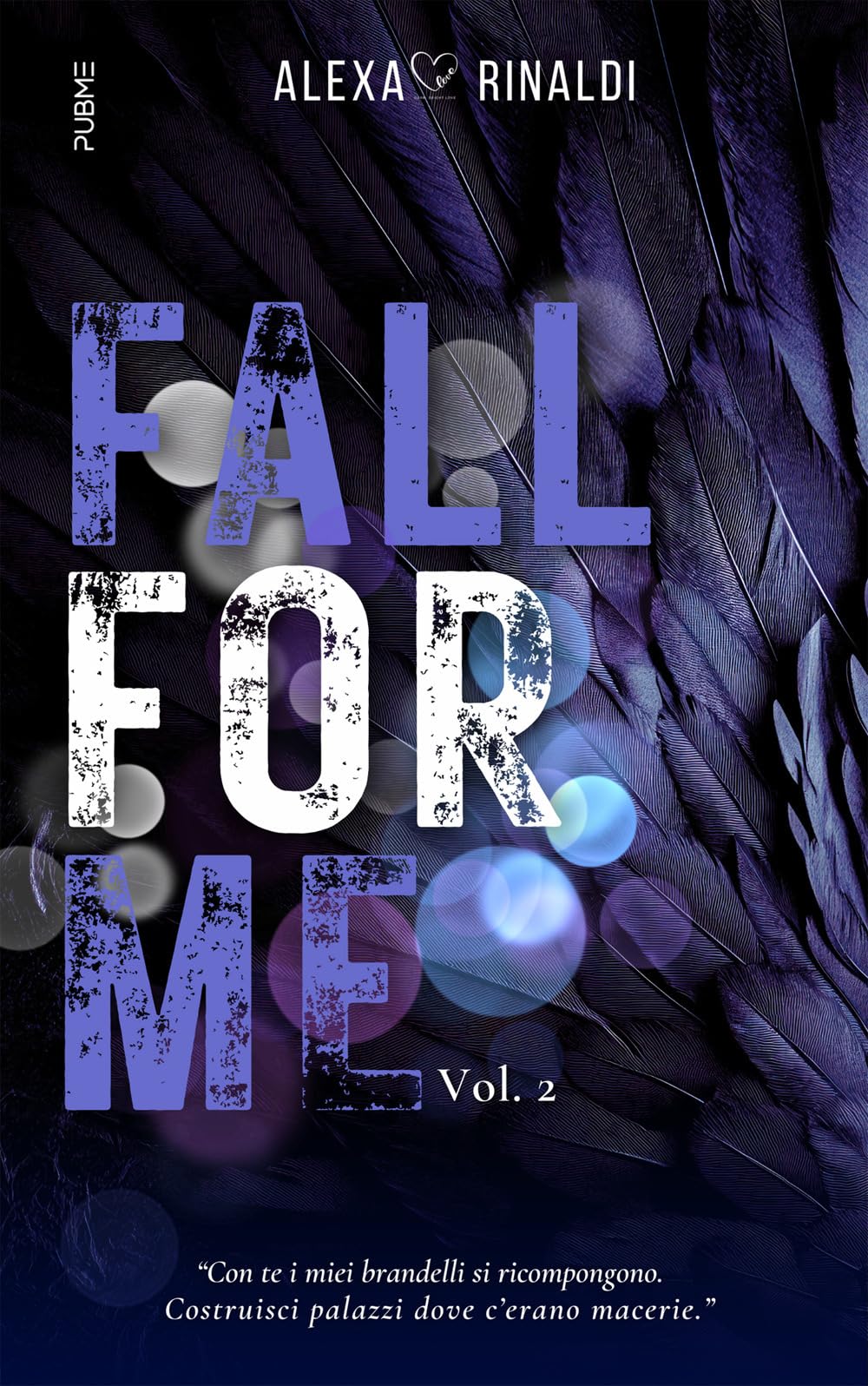 Fall for me (Vol.2): (Collana Dark-Brightlove - PubMe) book