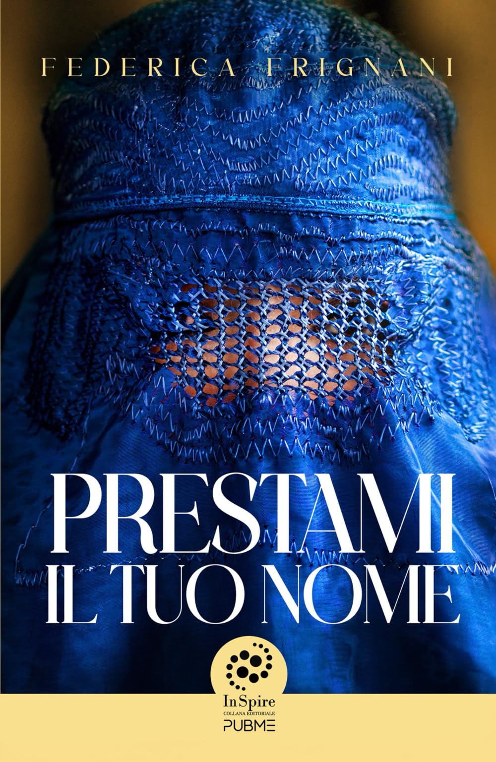 Prestami il tuo nome: (Collana InSpire - PubMe9 book