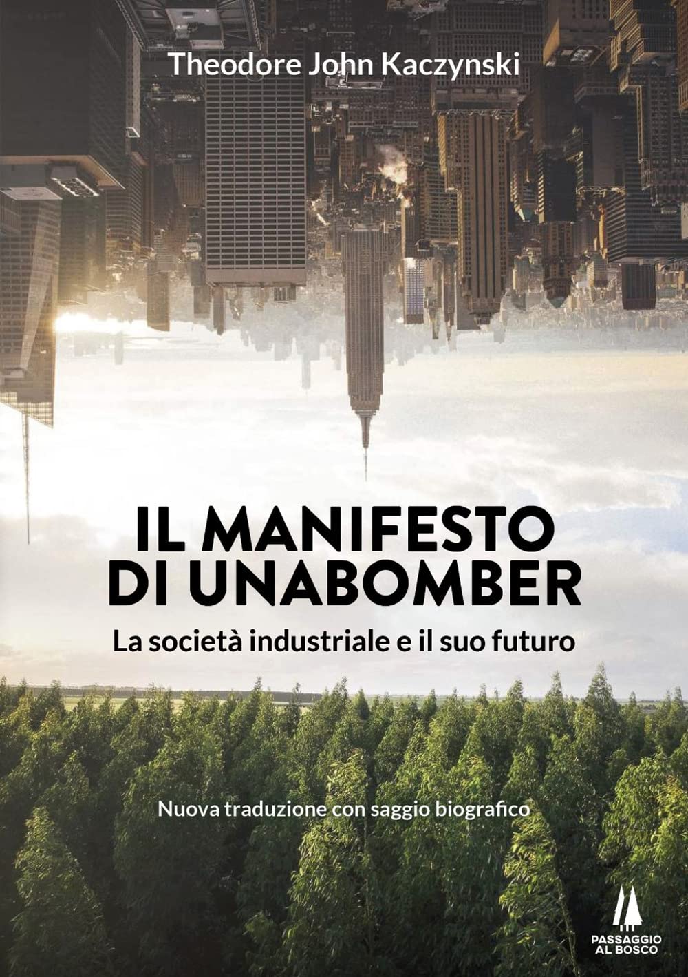 Il manifesto di Unabomber. La società industriale e il suo futuro book