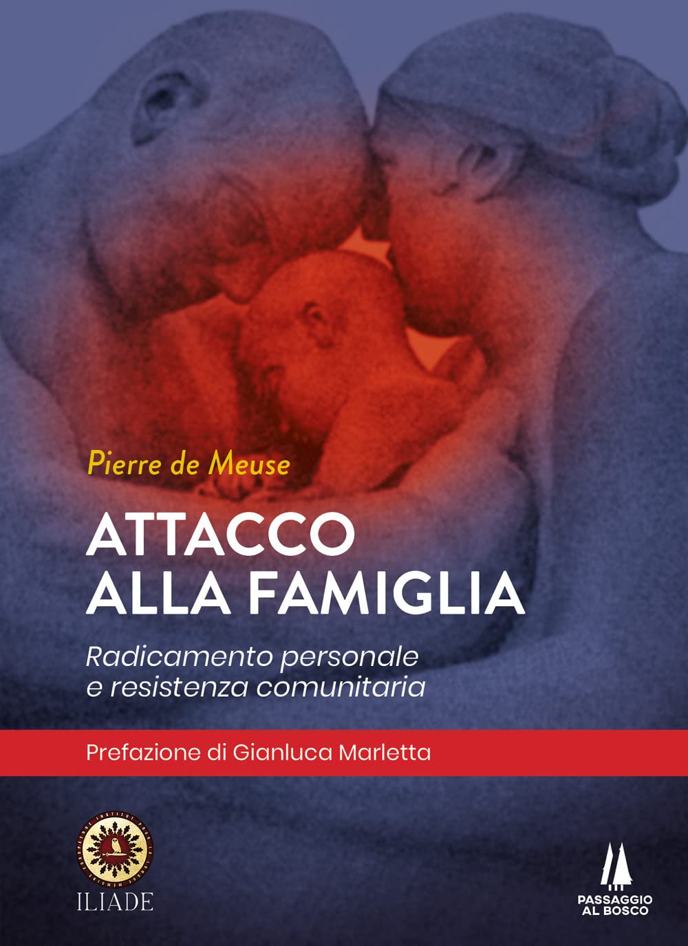 Attacco alla famiglia. Radicamento personale e resistenza comunitaria Partnership & Love