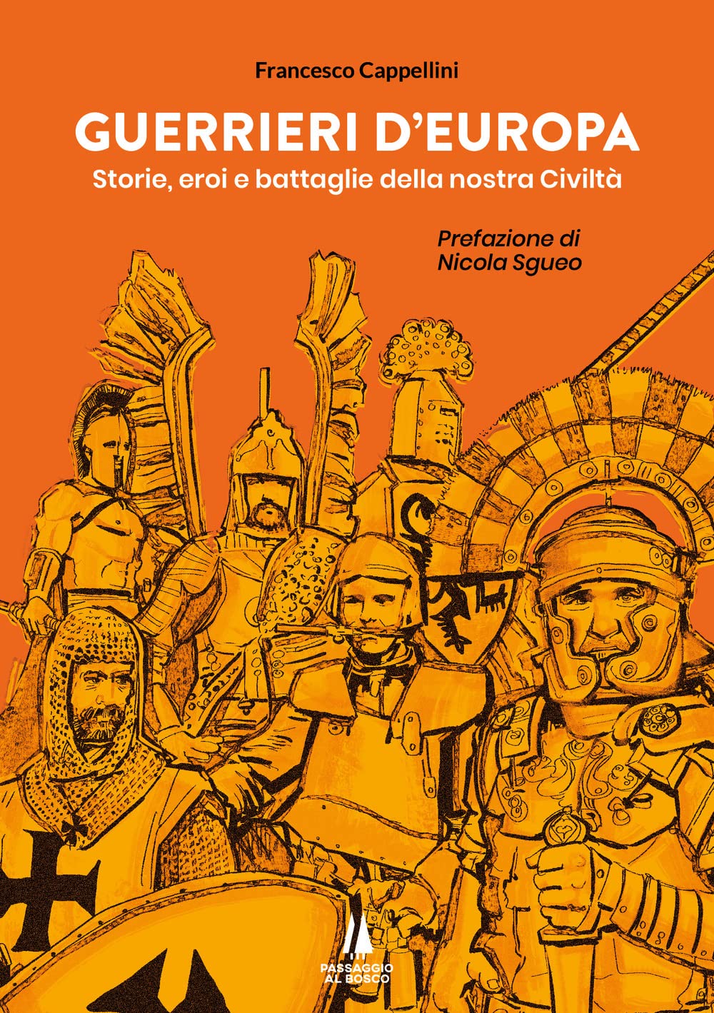 Guerrieri d'Europa. Storie, eroi e battaglie della nostra civiltà book