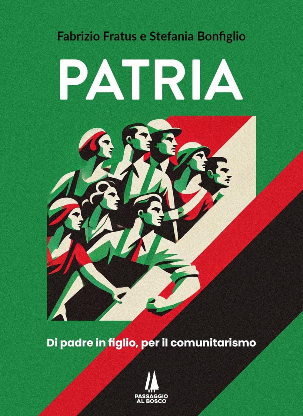 Patria. Di padre in figlio, per il comunitarismo book