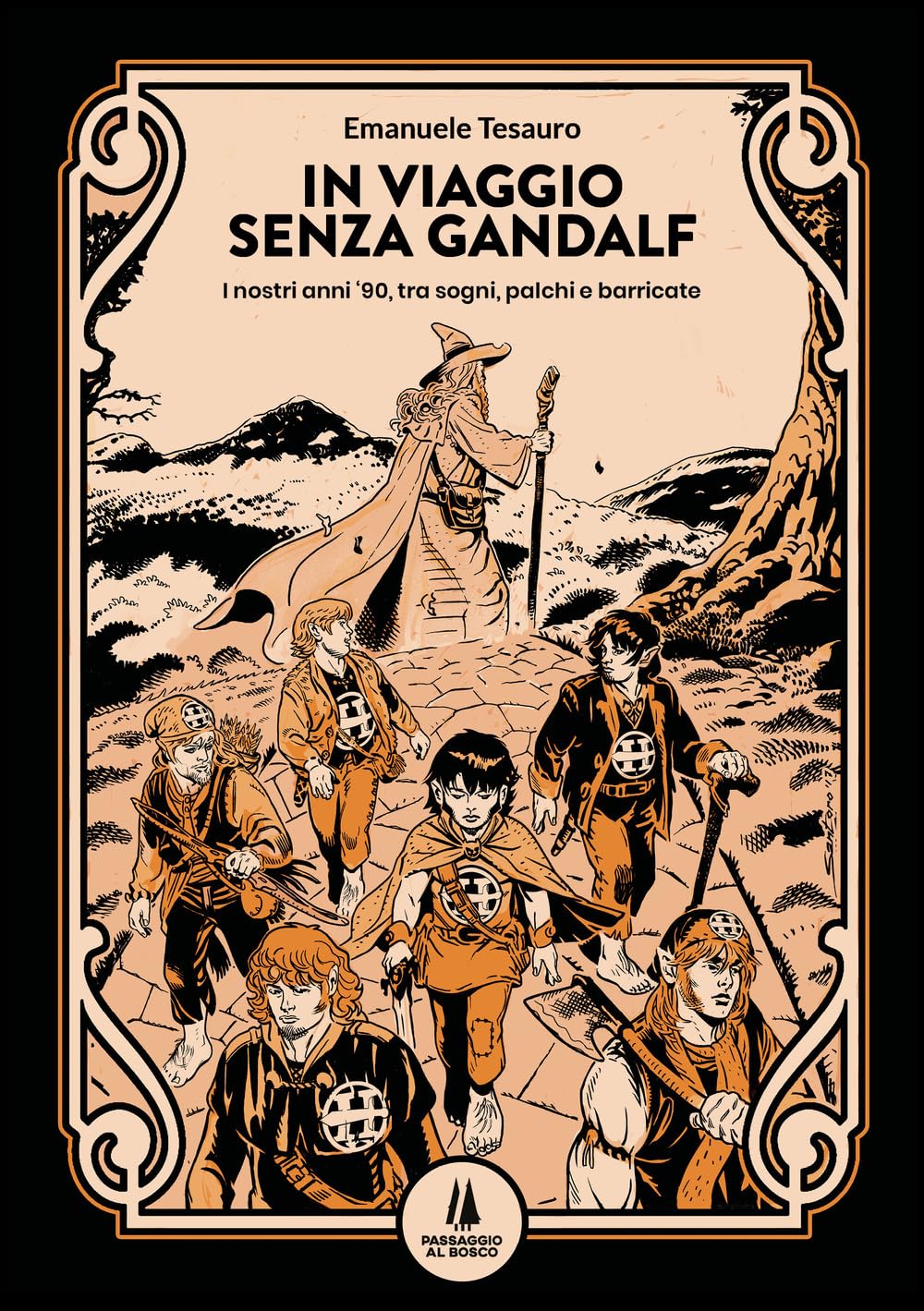 In viaggio senza Gandalf. I nostri anni '90, tra sogni, palchi e barricate book