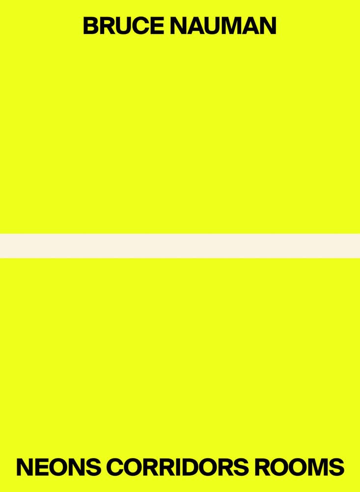 Bruce Nauman Neons Corridors Rooms Film, Art & Culture