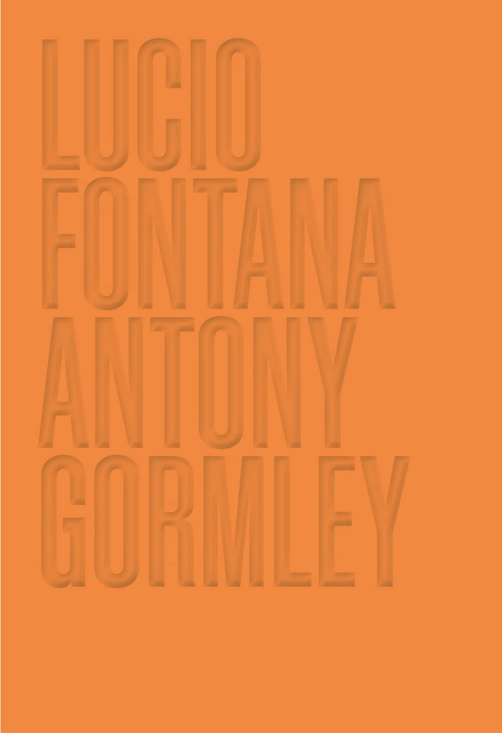 Lucio Fontana. Antony Gormley. Ediz. a colori book