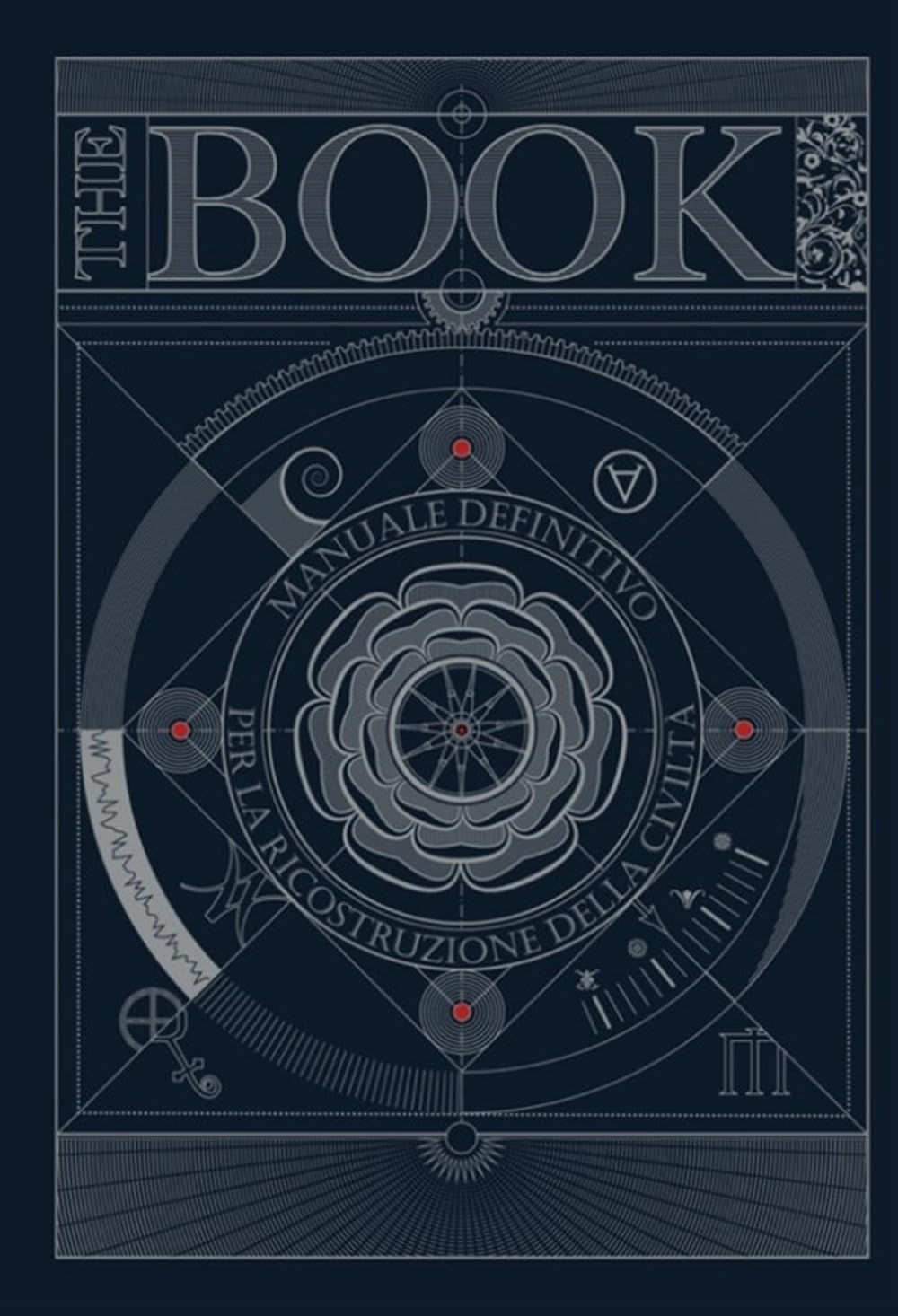 The book. Manuale definitivo per la ricostruzione della civiltà book