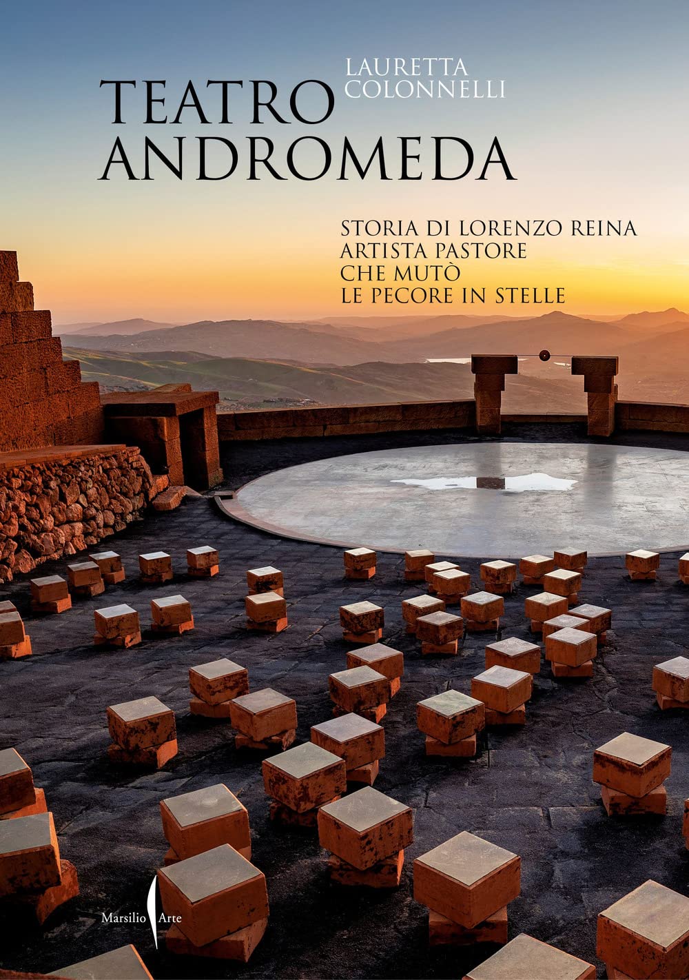 Teatro Andromeda. Storia di Lorenzo Reina artista pastore che mutò le pecore in stelle book
