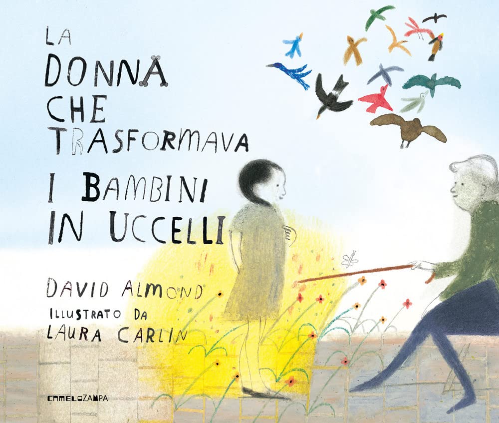 La donna che trasformava i bambini in uccelli. Ediz. a colori (Le piume) Non-fiction