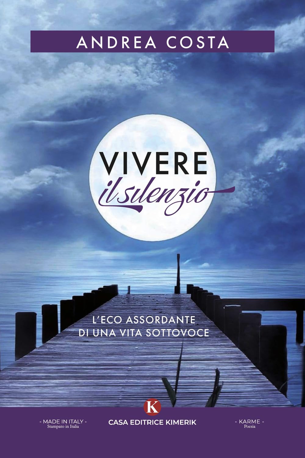 Vivere il silenzio. L'eco assordante di una vita sottovoce Poetry