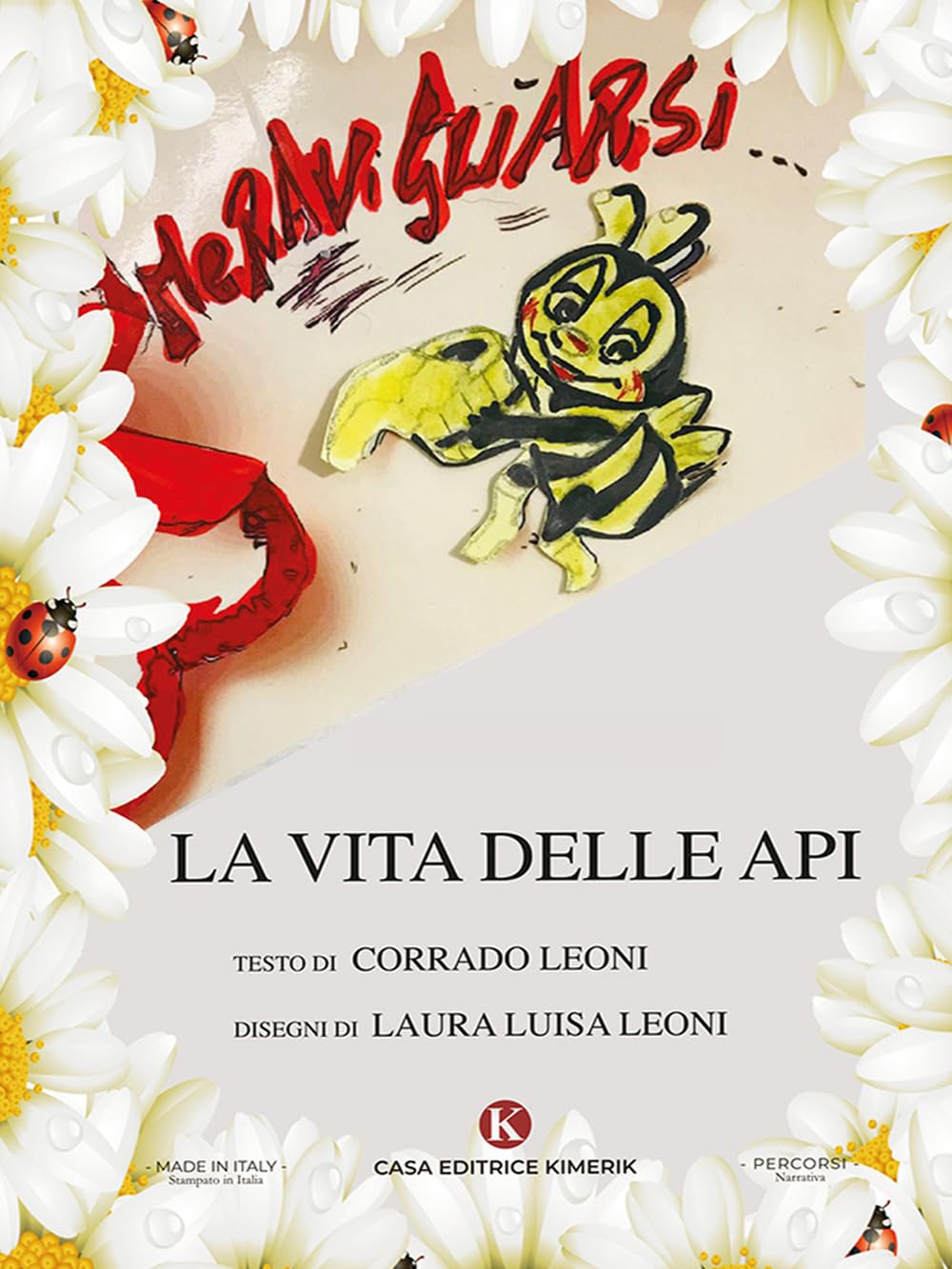 Meravigliarsi... La vita delle api book