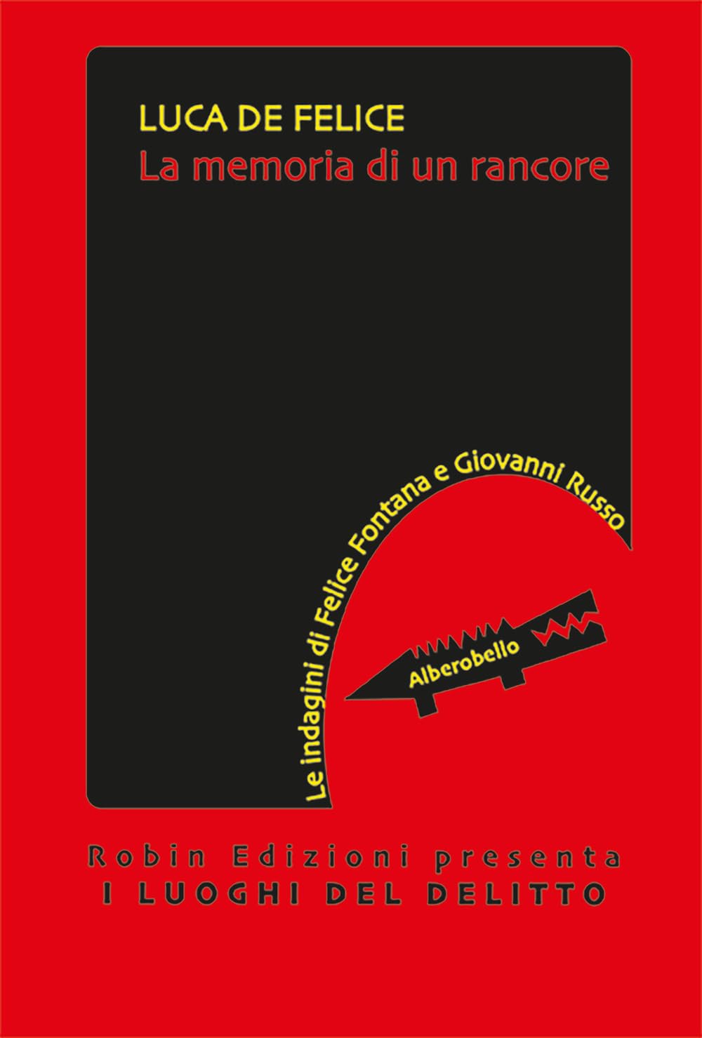 La memoria di un rancore. Le indagini di Felice Fontana e Giovanni Russo book