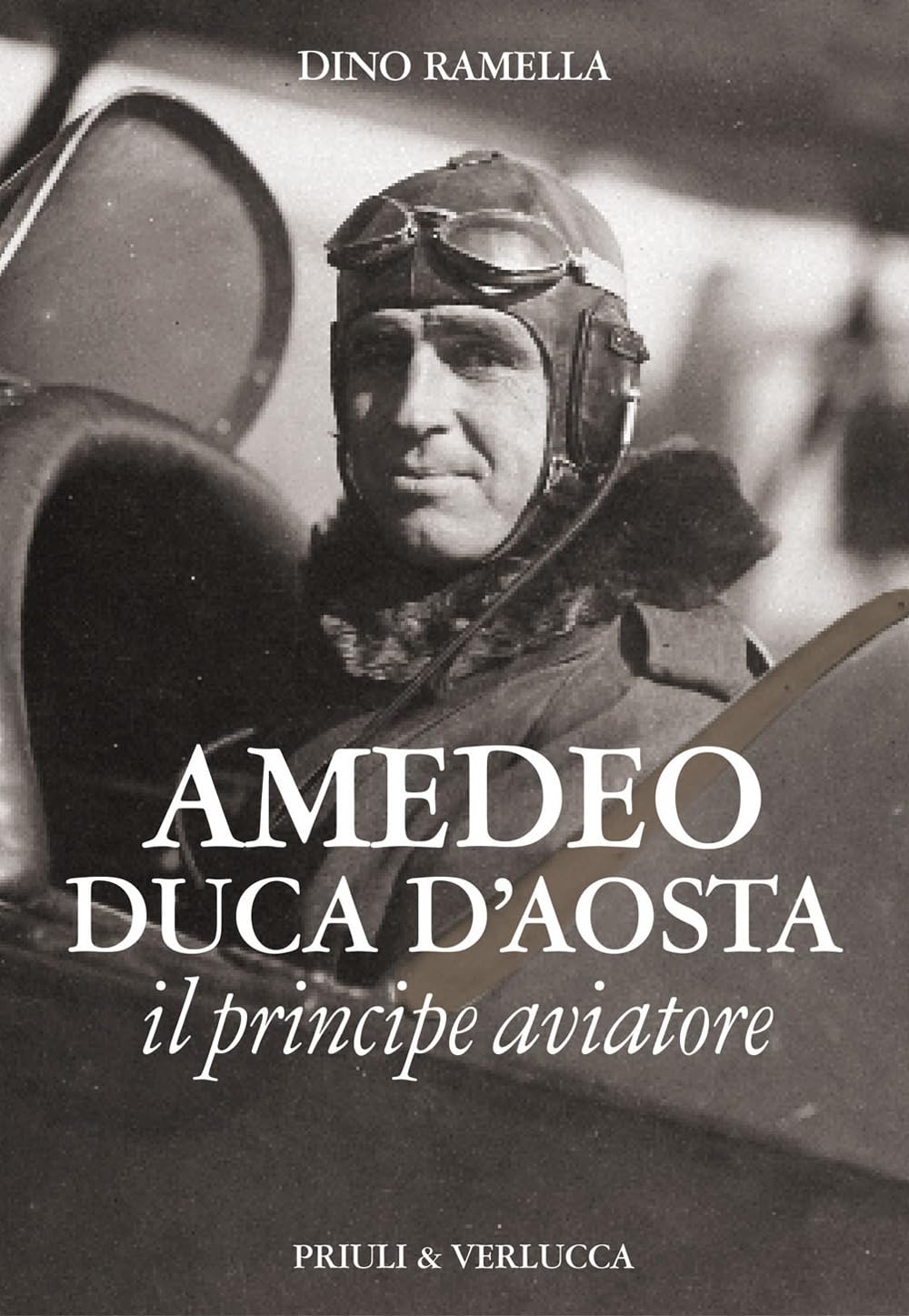 Amedeo duca d'Aosta il principe aviatore (Laboratorio) Biographies & Memoirs