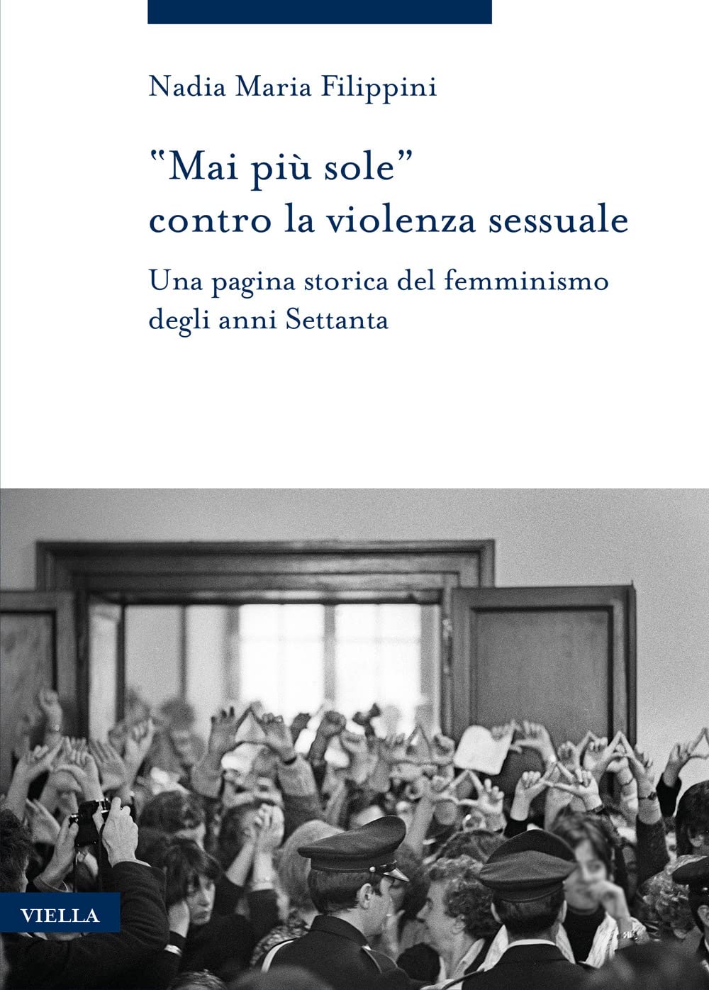 'Mai più sole' contro la violenza sessuale. Una pagina storica del femminismo degli anni Settanta Psychology