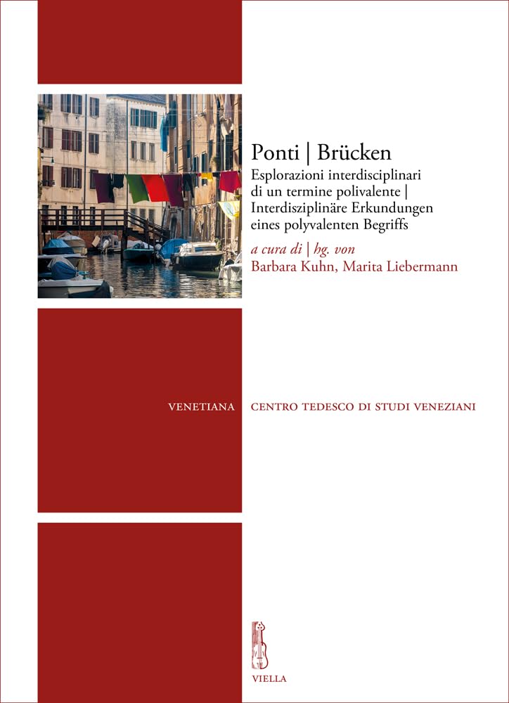Ponti Brücken. Esplorazioni interdisciplinari di un termine polivalente-Interdisziplinäre Erkundungen eines polyvalenten Begriffs. Ediz. bilingue book