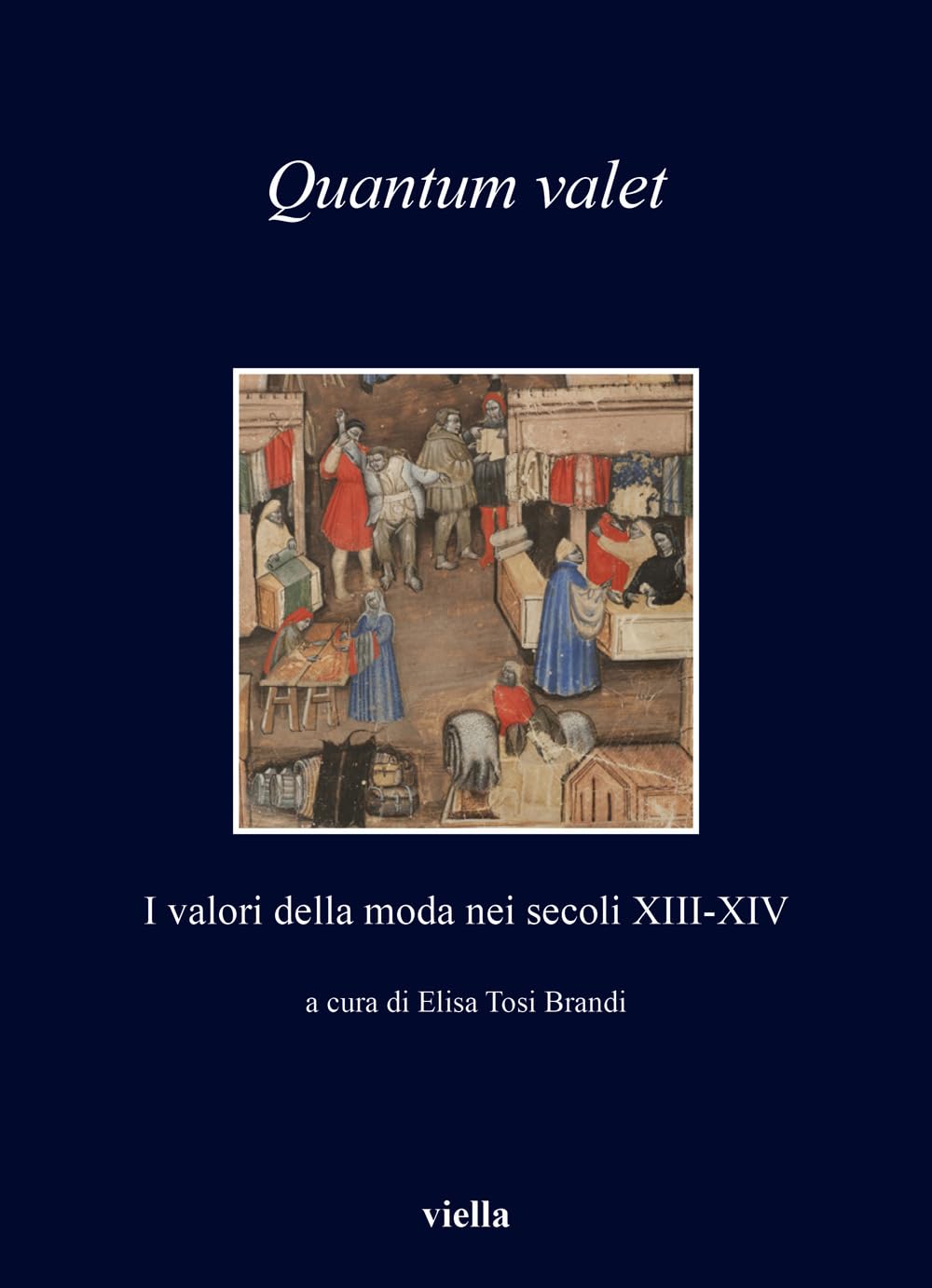 Quantum Valet: I Valori Della Moda Nei Secoli Xiii-xiv book