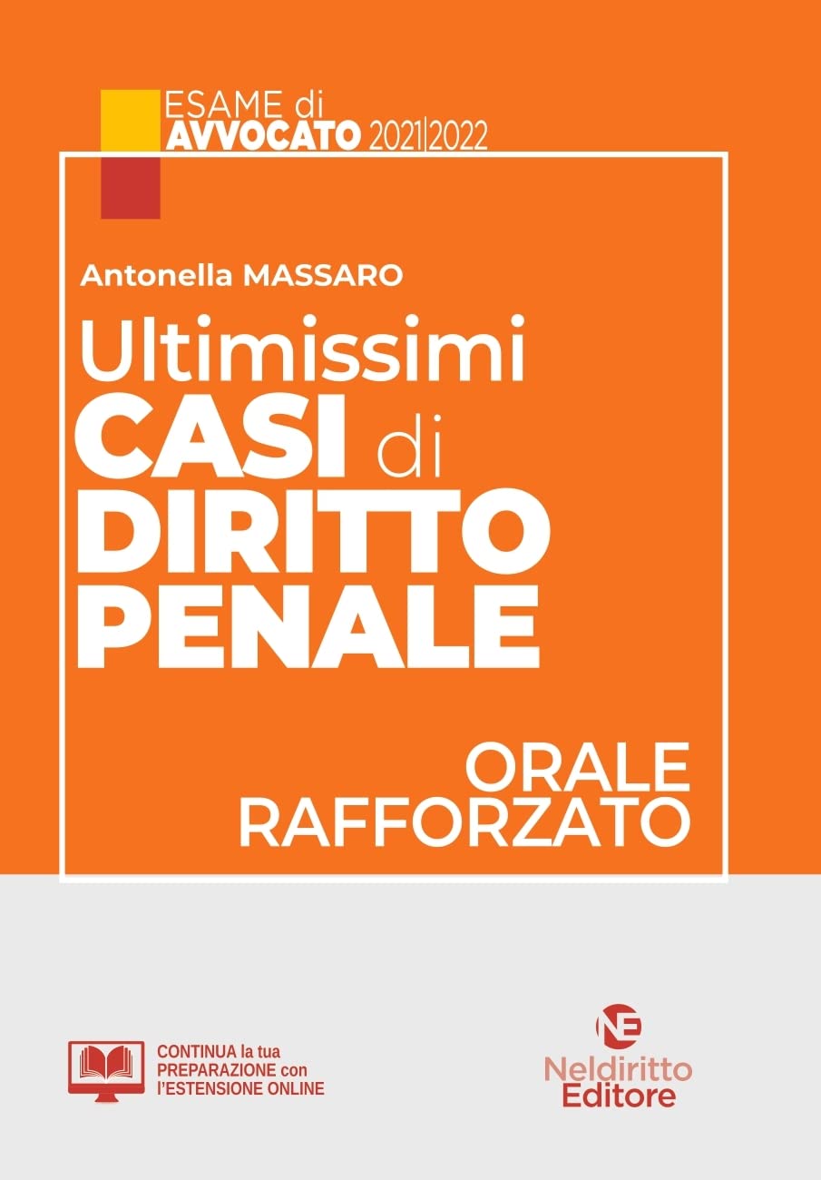 Ultimissimi casi di diritto penale. Orale rafforzato esame avvocato 2021/2022 Law