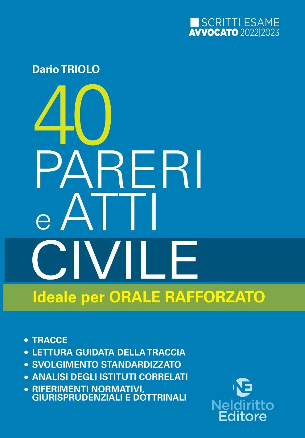 40 pareri e atti. Civile. Ideale per orale rafforzato 2022/2023. Nuova ediz. book