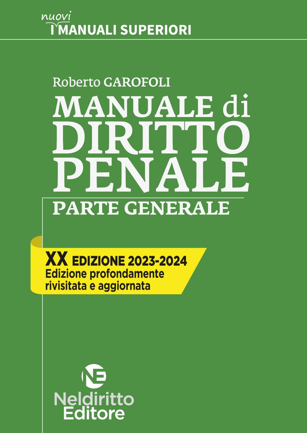 Manuale di diritto penale. Parte generale. Nuova ediz. (I nuovi manuali superiori) Law