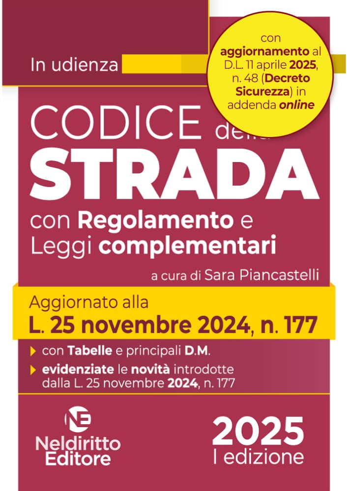 Codice della Strada 2025. Aggiornato al nuovo Codice della Strada e al Regolamento di esecuzione e attuazione. Nuova ediz. book