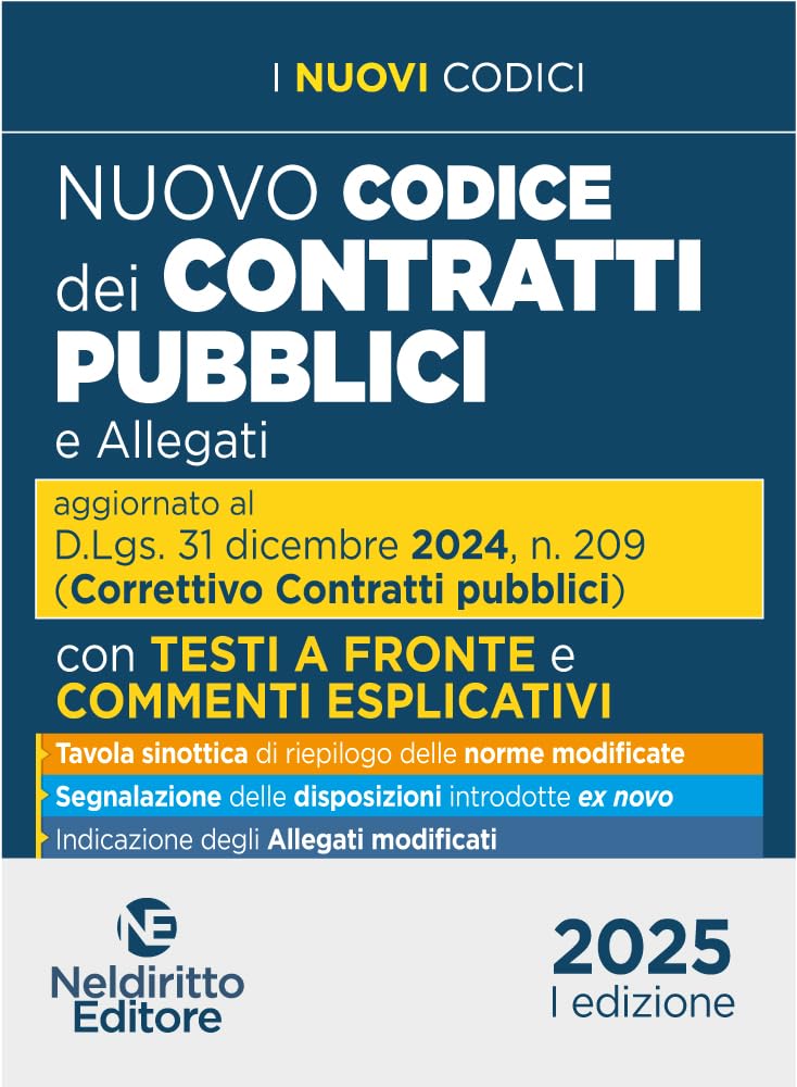 Codice dei contratti pubblici con testo a fronte 2025. Aggiornato al D. Lgs. 31 dicembre 2024, n. 209 (Decreto Correttivo Contratti pubblici) book