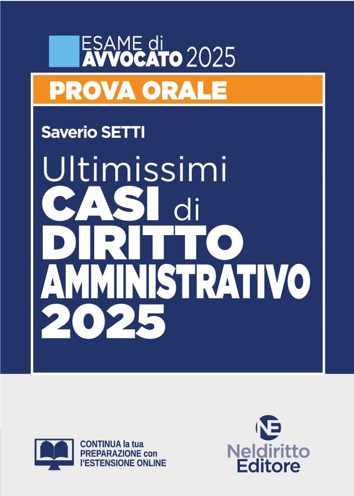 Ultimissimi casi di Diritto Amministrativo per l'esame di Avvocato 2025. Con espansione online book