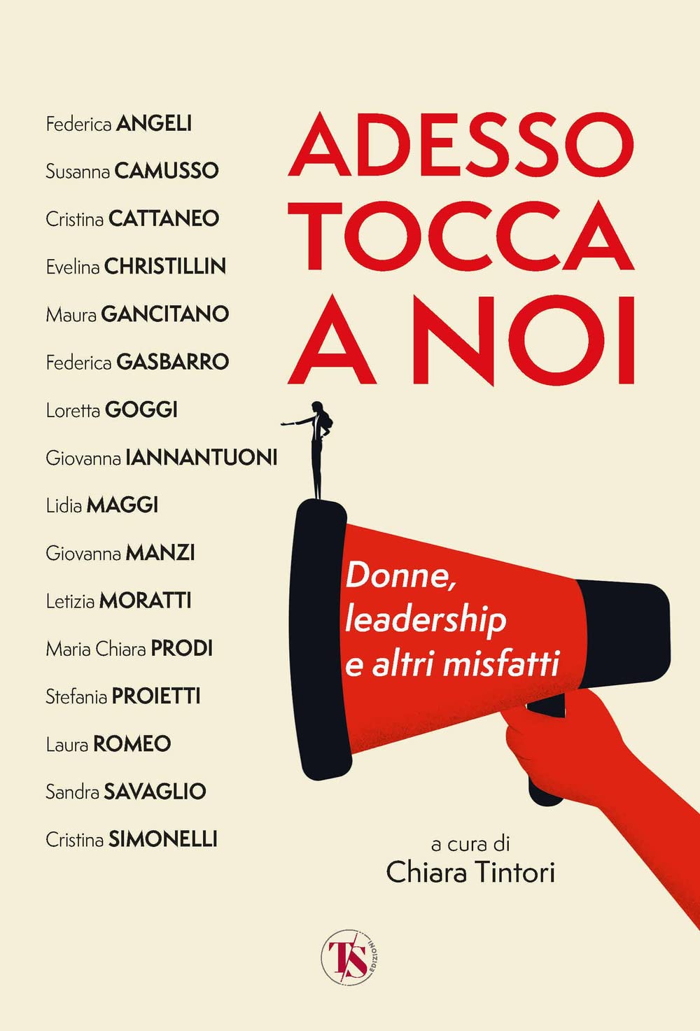Adesso tocca a noi. Donne, leadership e altri misfatti Books
