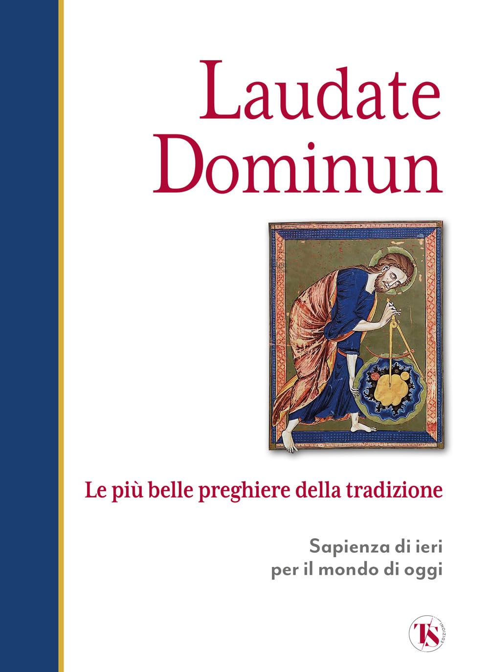 Laudate dominum. Le più belle preghiere della tradizione book